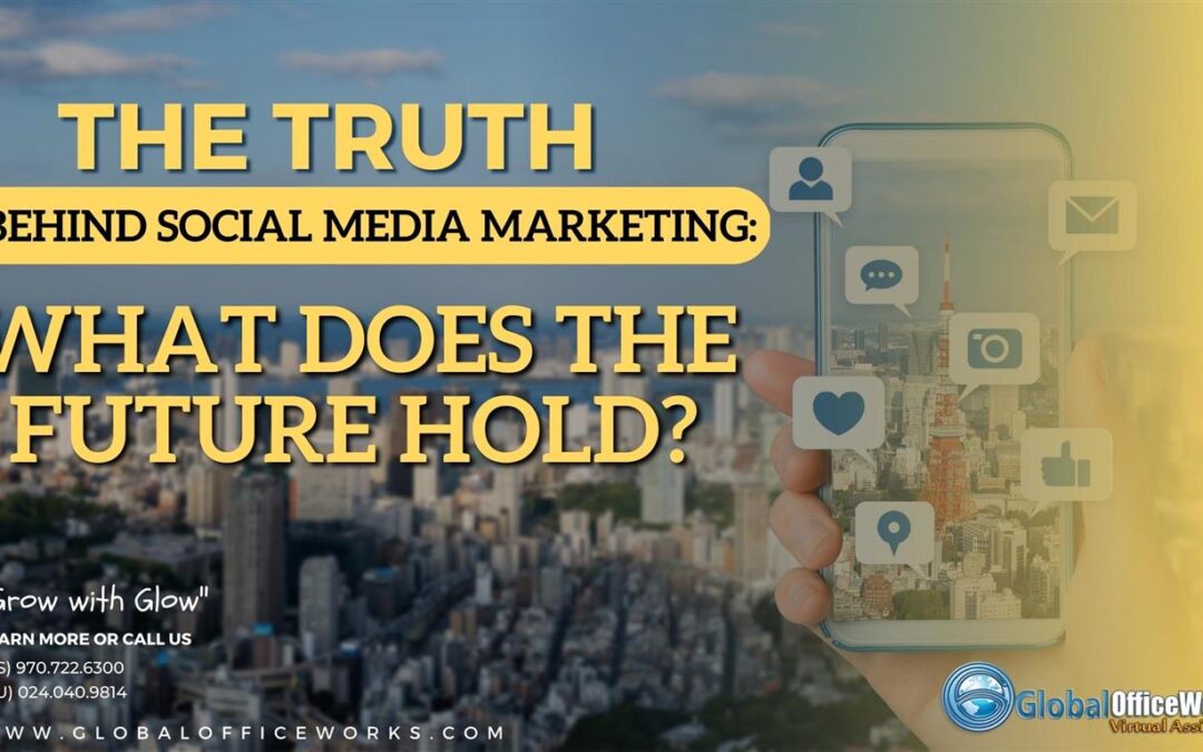 The Truth Behind Social Media Marketing: What Does The Future Hold?