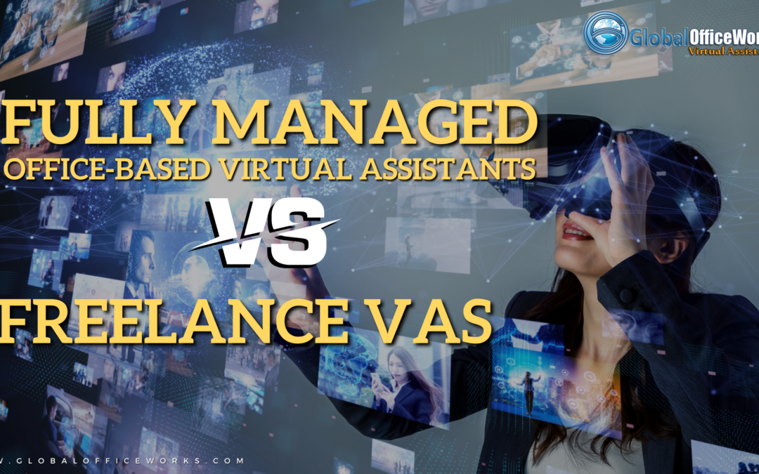 Fully Managed Office-Based Virtual Assistants VS Freelance VAs